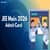 JEE Main Admit Card 2026- Date, Download Link at jeemain.nta.nic.in